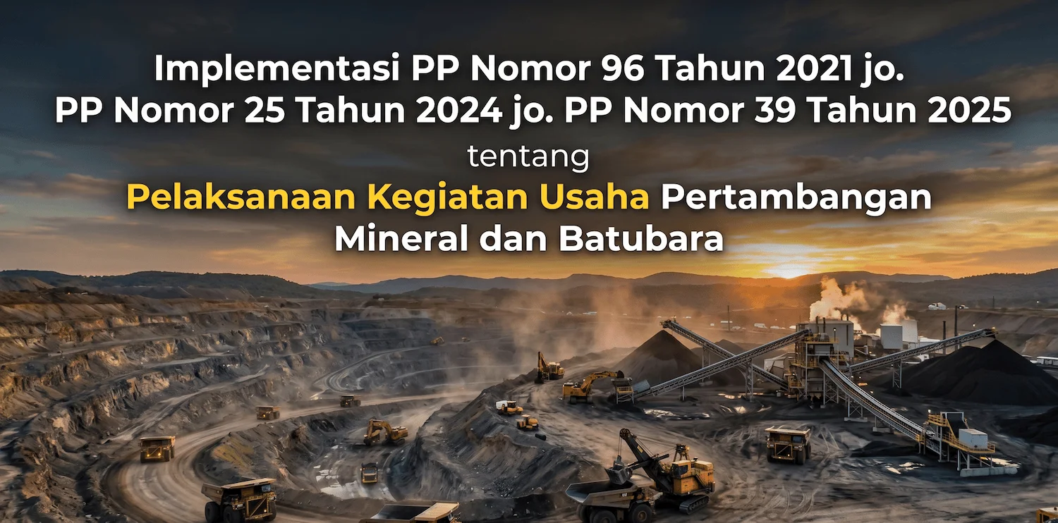 Implementasi PP Nomor 96 Tahun 2021 jo. PP Nomor 25 Tahun 2024 jo. PP Nomor 39 Tahun 2025